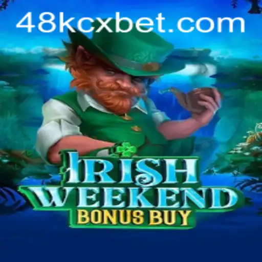 Unveiling the Thrills of IrishWeekendBonusBuy: A Fresh Gaming Experience with a 48KCX Twist